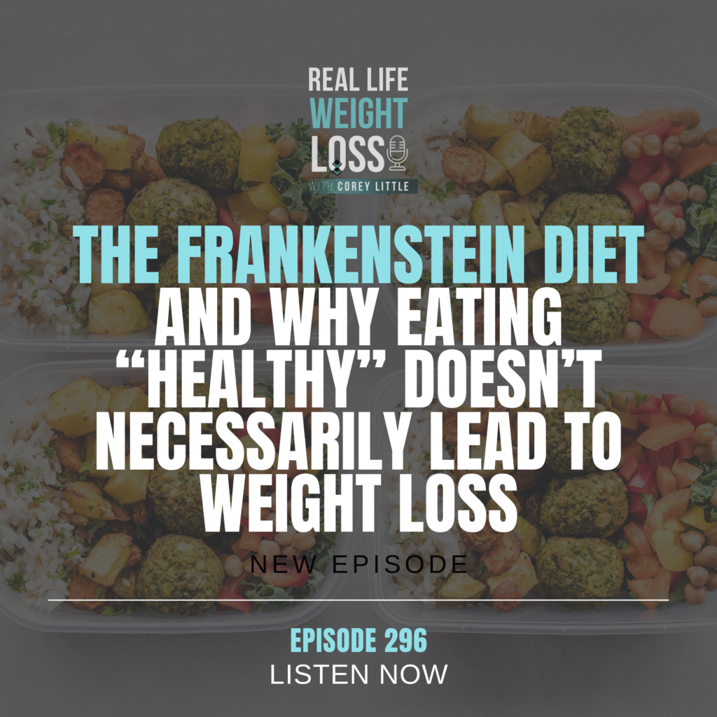 The Frankenstein Diet and Why Eating “Healthy” Doesn’t Necessarily Lead to Weight Loss