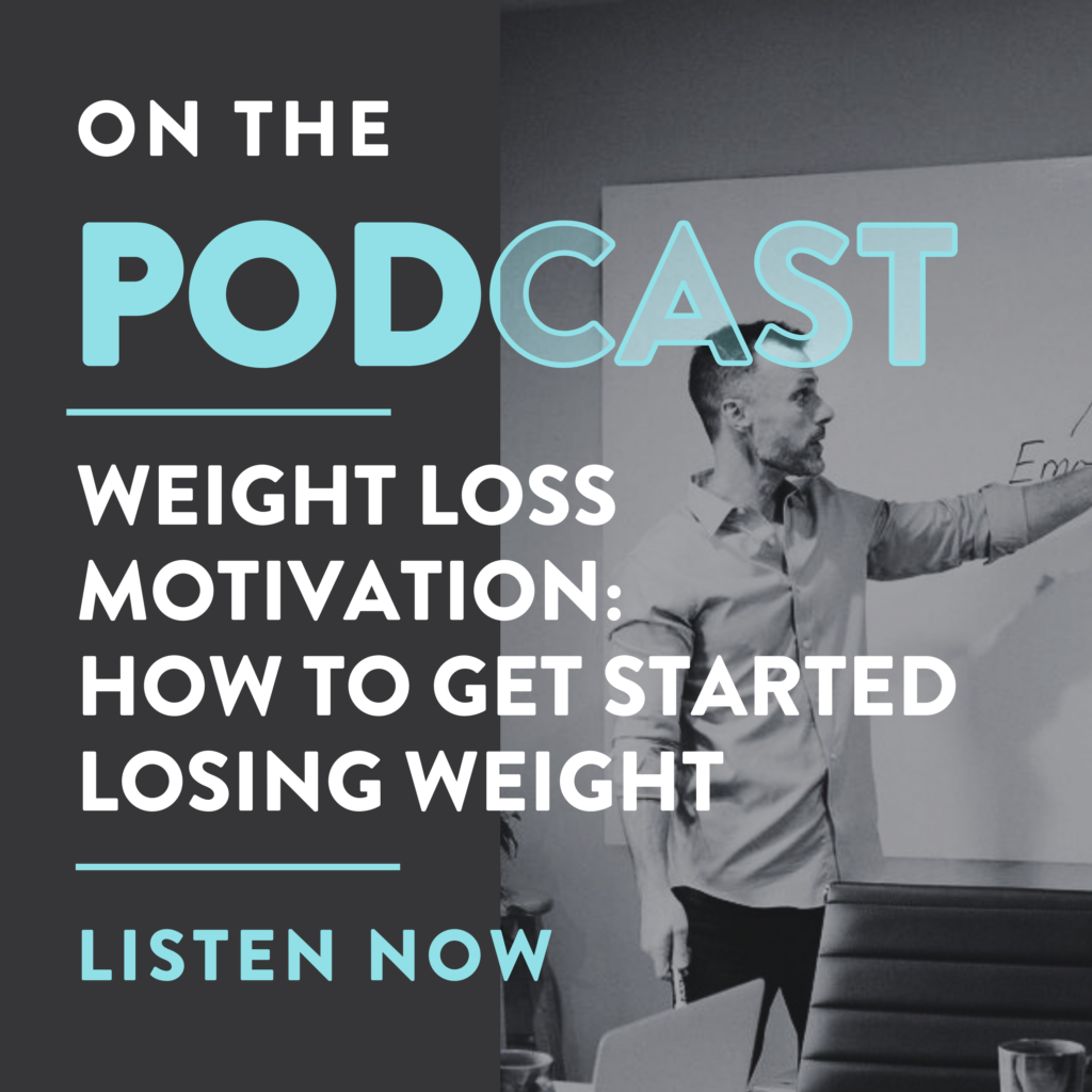 Weight Loss Motivation: How To Get Started Losing Weight